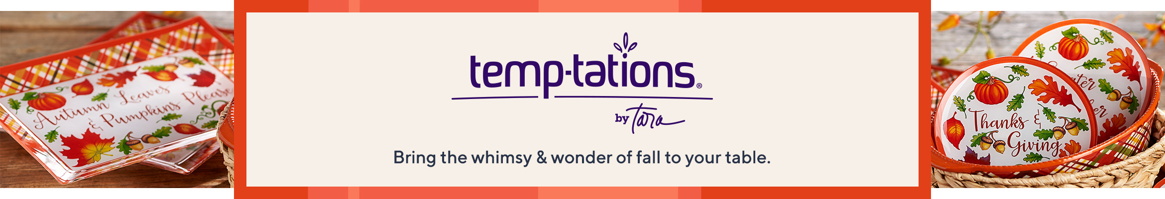 Temp-tations® - Bring the whimsy & wonder of fall to your table.