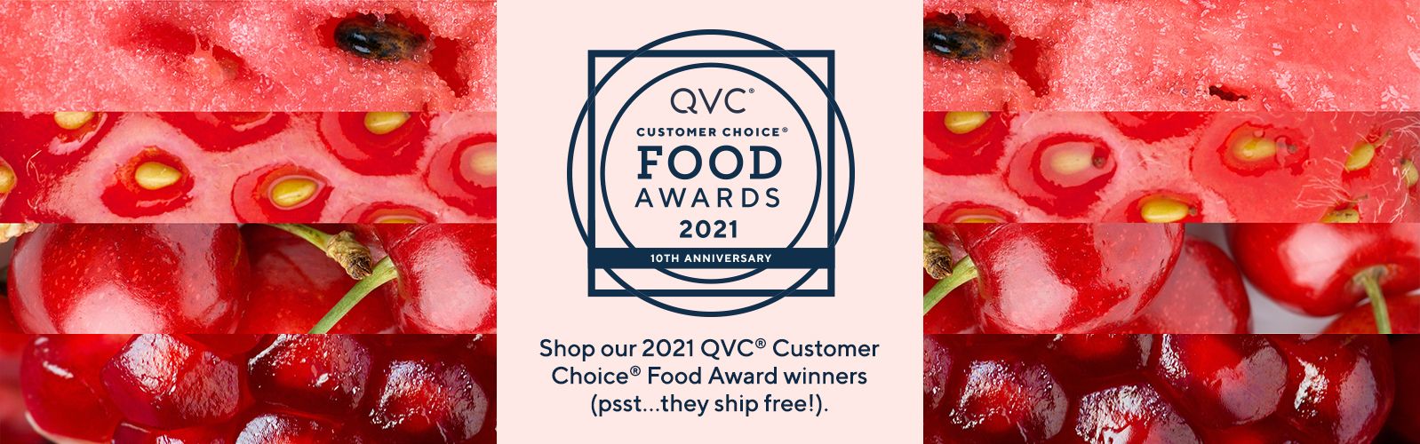QVC® Customer Choice® Food Awards.  See this year's QVC® Customer Choice® Food Award winners (psst…they ship free!).