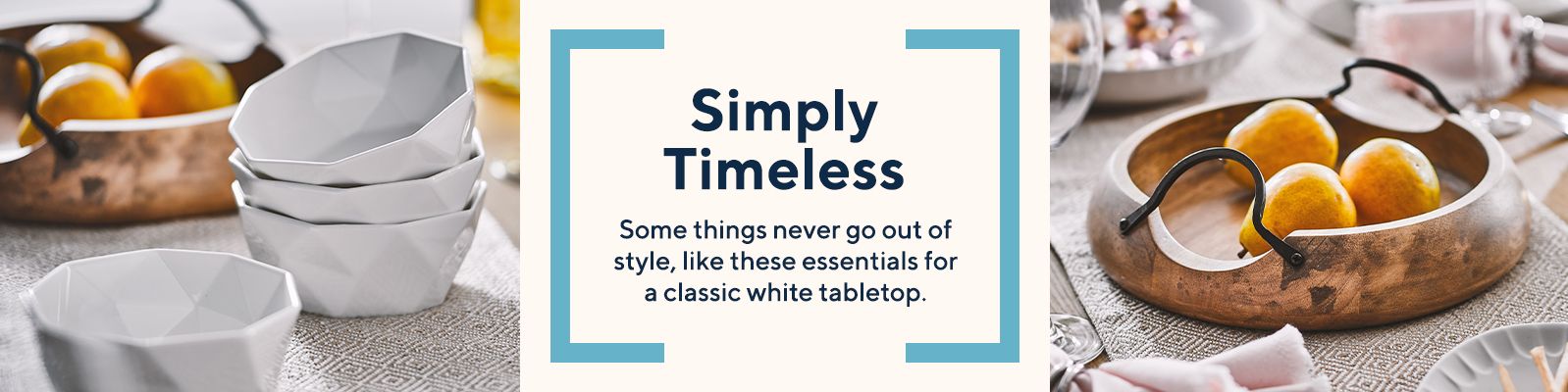 Simply Timeless Some things never go out of style, like these essentials for a classic white tabletop. 