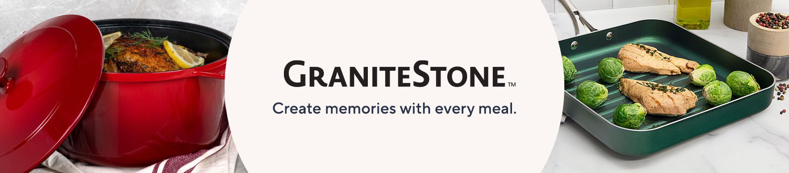 Granitestone. Create memories with every meal. 