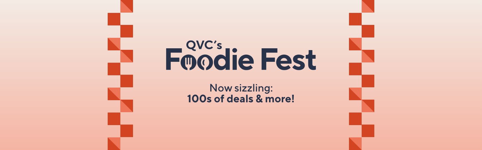 QVC's Foodie Fest. Now sizzling: 100s of deals & more! 