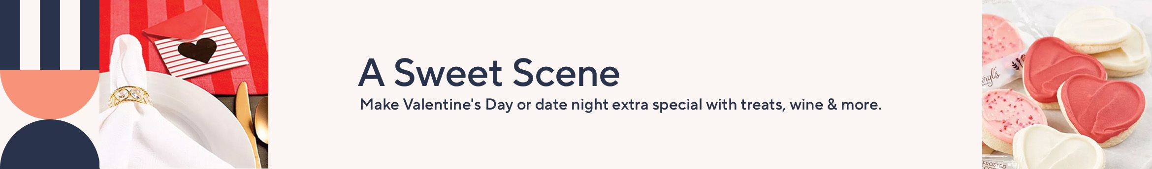 A Sweet Scene. Make Valentine's Day or date night extra special with treats, wine & more. 