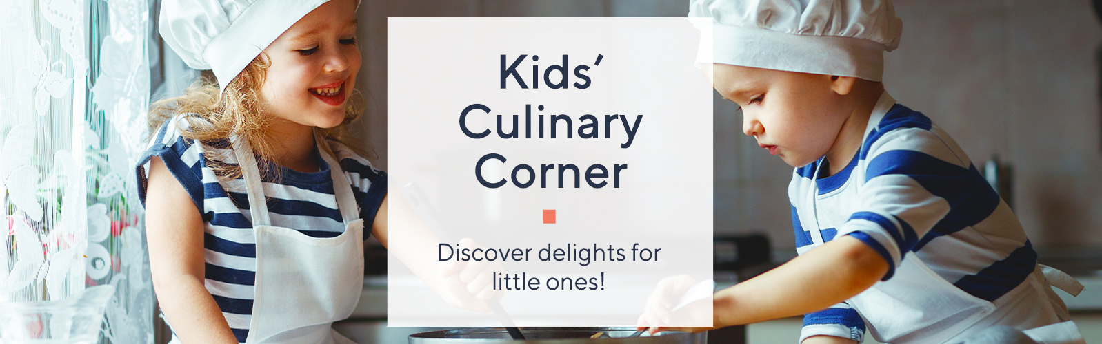 Kids' Culinary Corner.  Discover delights for little ones!