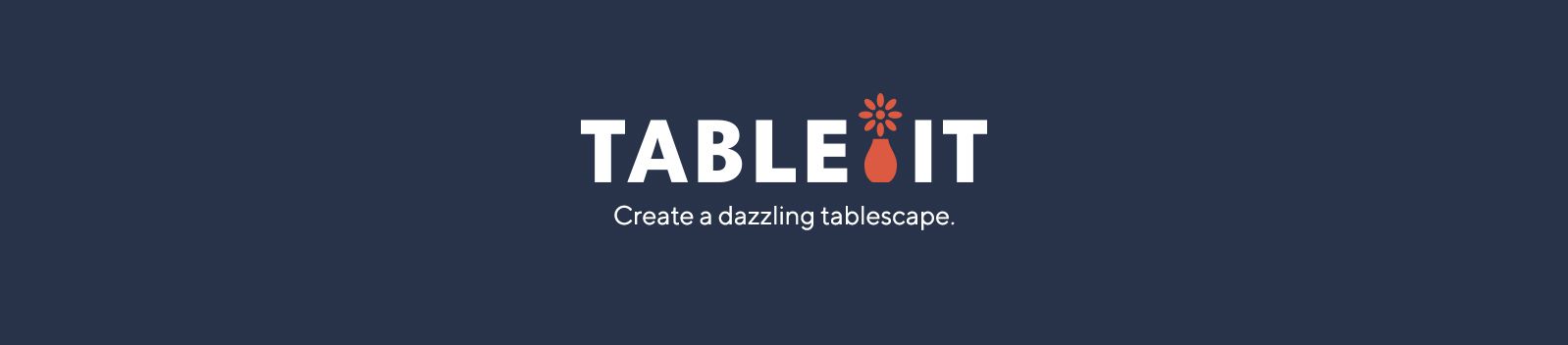 Table It!  Create a dazzling tablescape.