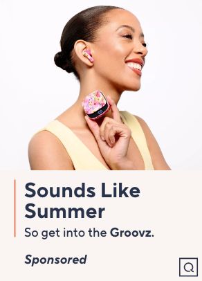 Sounds Like Summer. So get into the Groovz. Sponsored