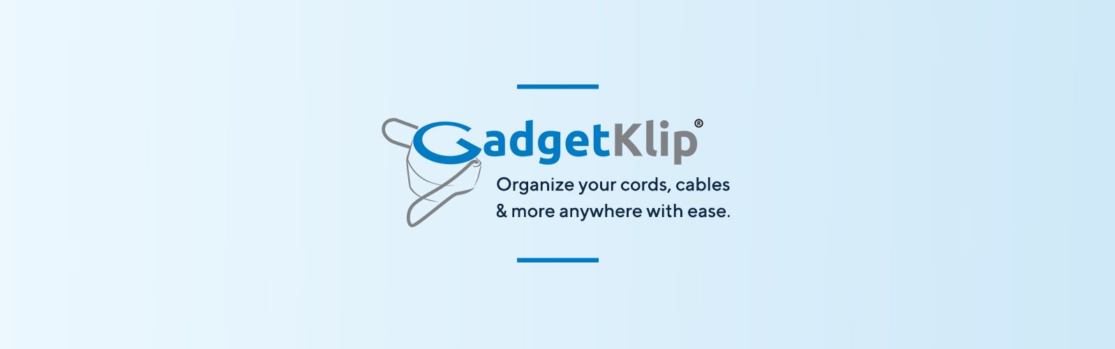 GadgetKlip® - Organize your cords, cables & more anywhere with ease.