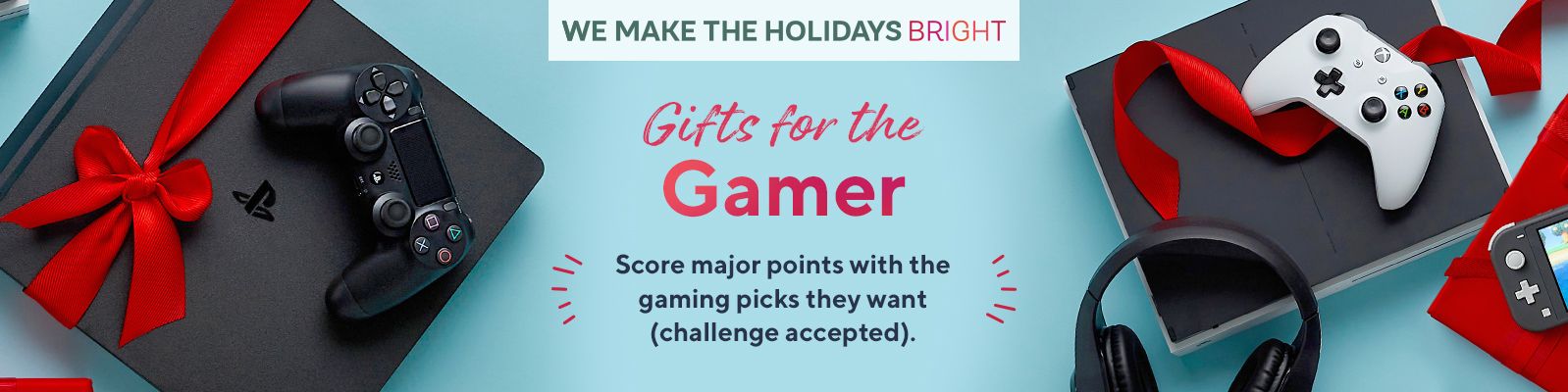Gifts for the Gamer: We Make the Holidays Bright. Score major points with the gaming picks they want (challenge accepted).
