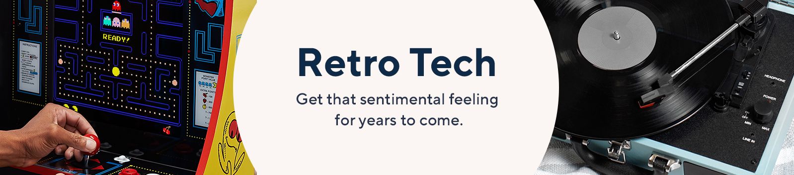 Retro Tech - Get that sentimental feeling for years to come.