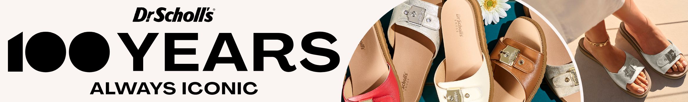 Dr. Scholl's 100 years always iconic