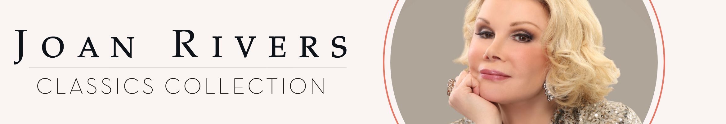 Joan Rivers Classics Collection®