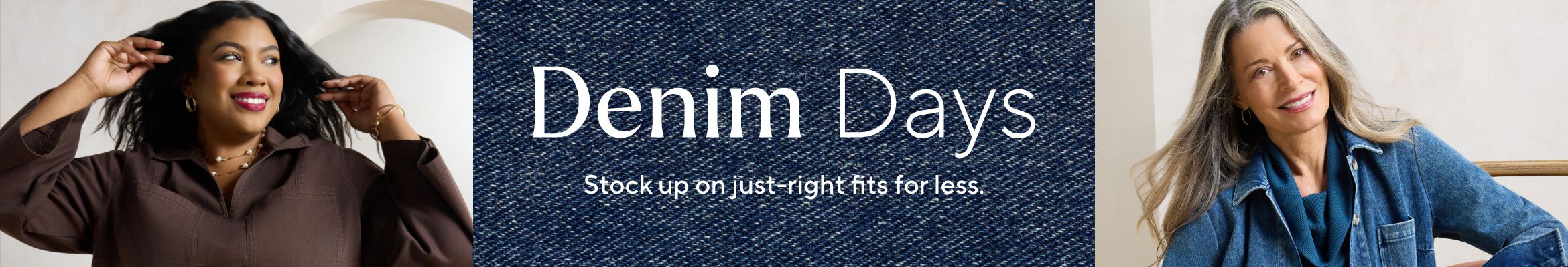 Denim Days: Stock up on just-right fits for less. 