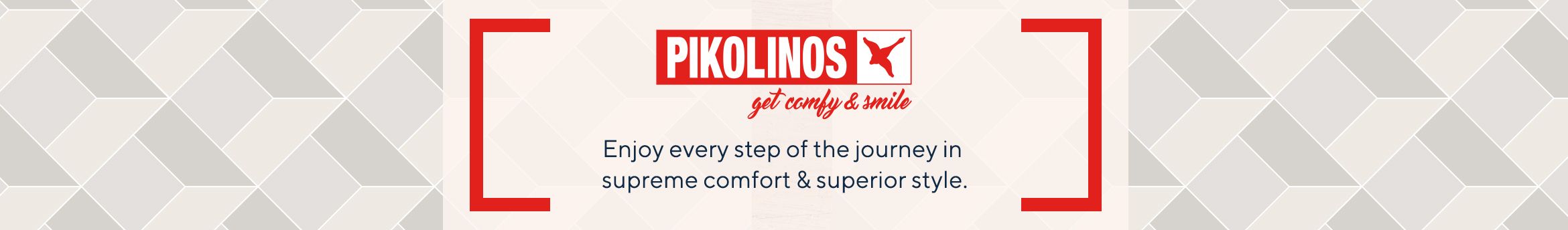 Pikolinos.  Enjoy every step of the journey in supreme comfort & superior style.