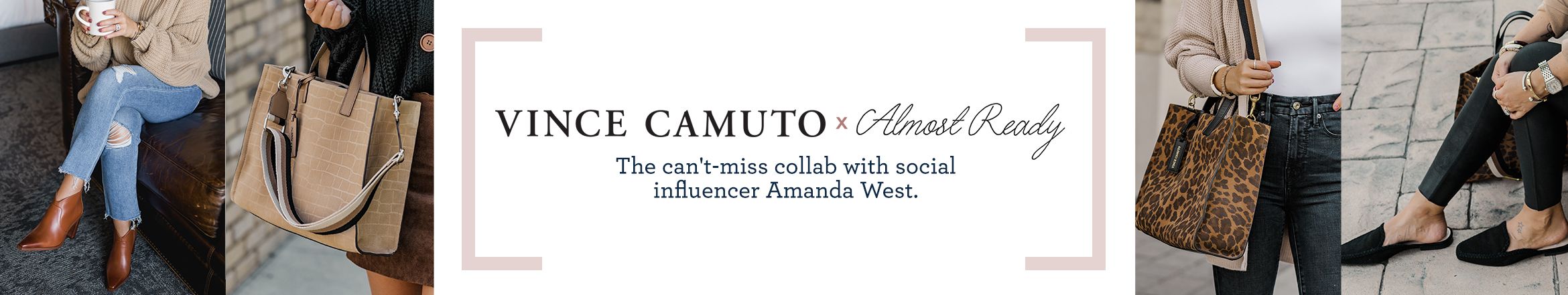 Vince Camuto x Almost Ready Collaboration: The can't-miss collab with social influencer Amanda West.