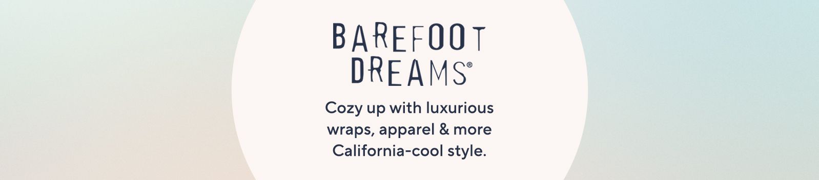 Barefoot Dreams —Fashion 