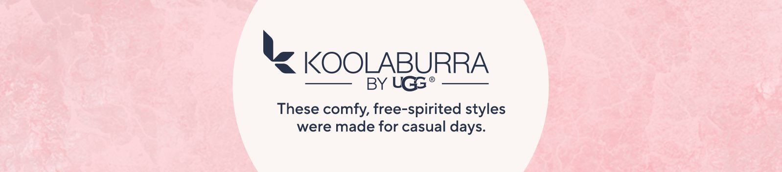Koolaburra by UGG. These comfy, free-spirited styles were made for casual days.
