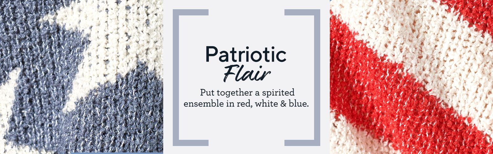 Patriotic Flair.  Put together a spirited ensemble in red, white & blue. 