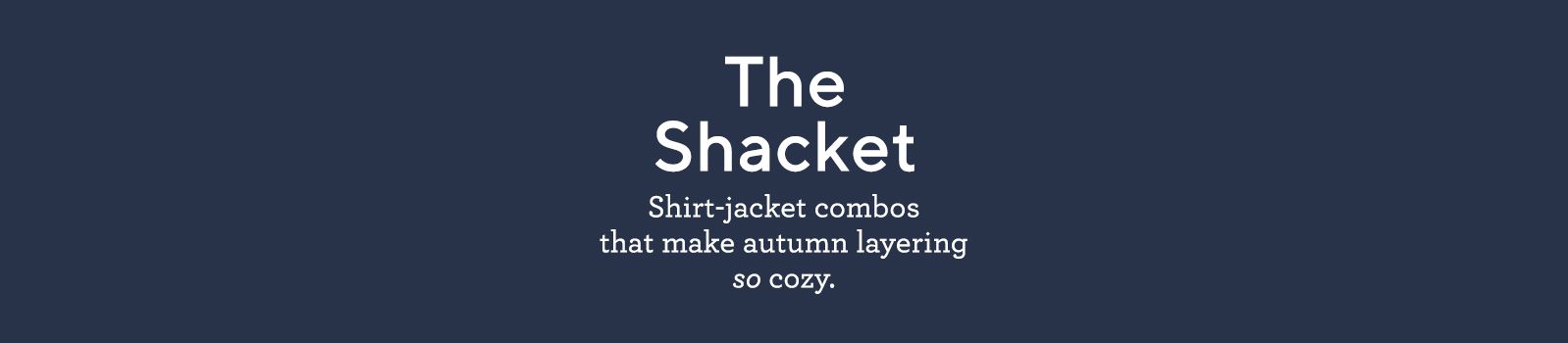 The Shacket Shirt-jacket combos that make spring layering a breeze.