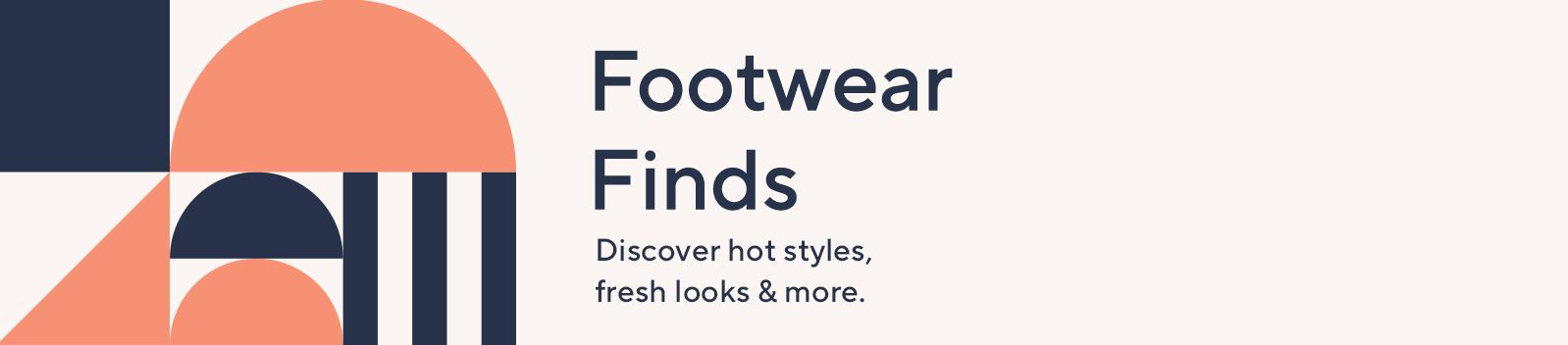 Footwear Finds: Discover hot styles, fresh looks & more.