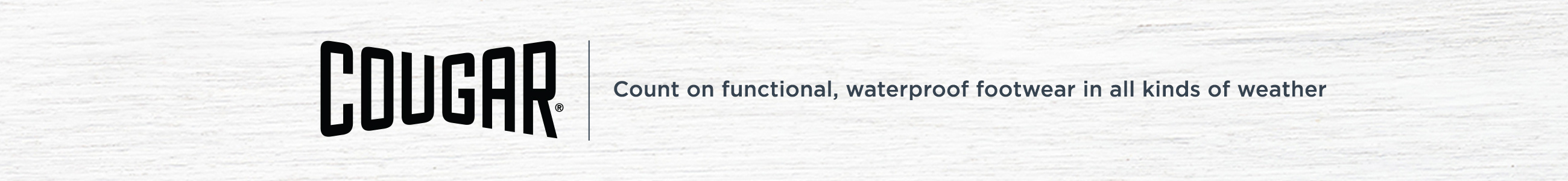 Cougar -- Count on functional, waterproof footwear in all kinds of weather