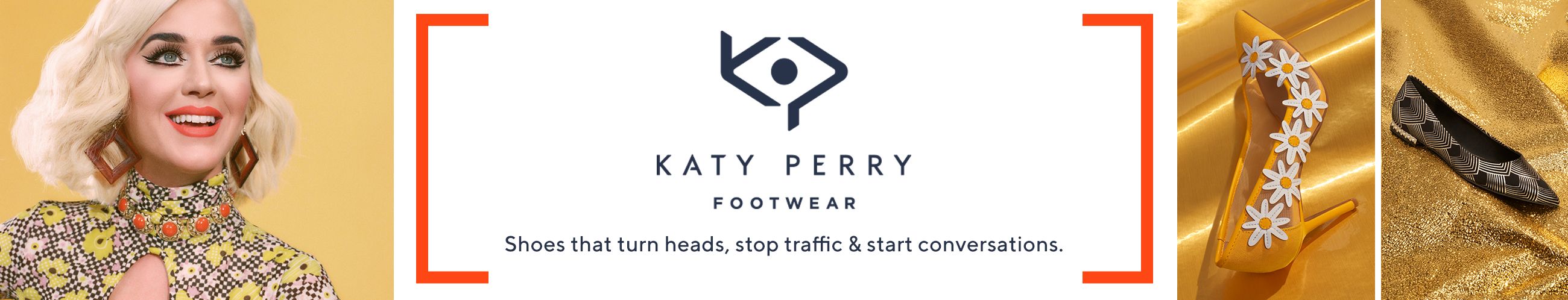 The Katy Perry Footwear Collection. Shoes that turn heads, stop traffic & start conversations.