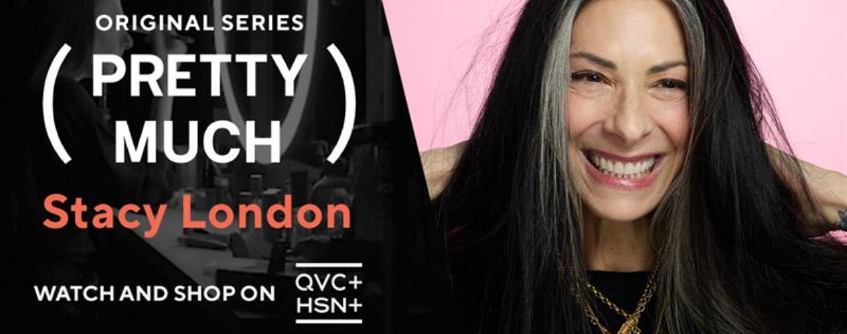 Original Series- Pretty Much: Stacy London. Watch and shop on QVC+ HSN+