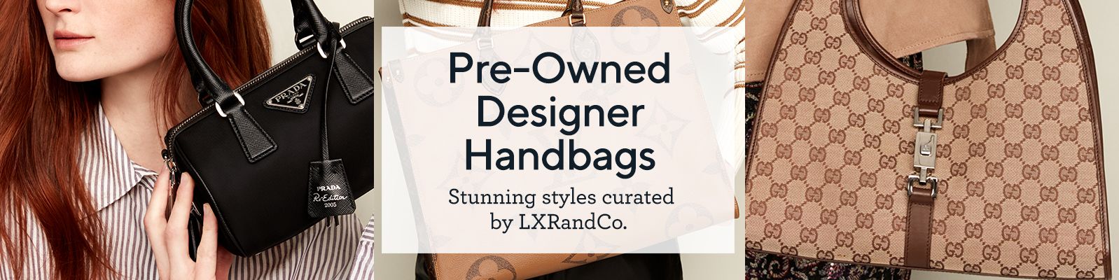 Pre-Owned Designer Handbags. Stunning styles curated by LXRandCo.
