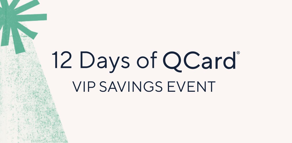 12 Days of QCard® VIP Savings Event