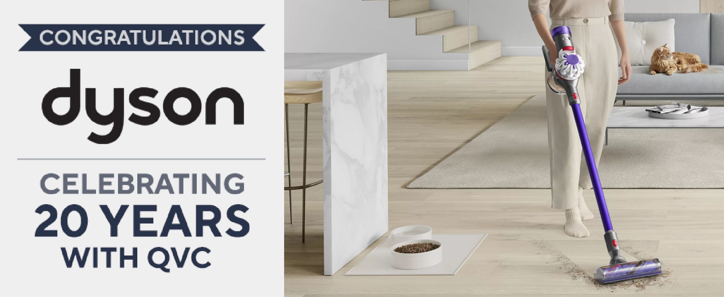 Congratulations dyson. Celebrating 20 years with QVC.