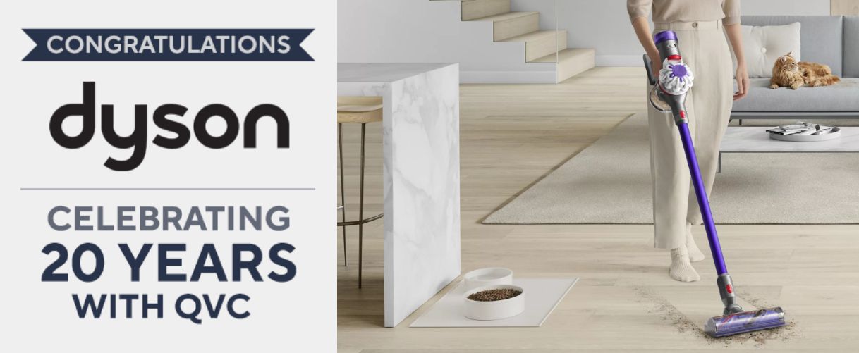 Congratulations dyson. Celebrating 20 years with QVC.