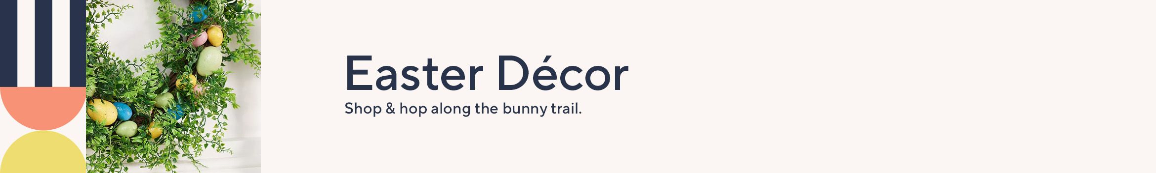 Easter Décor. Shop & hop along the bunny trail.