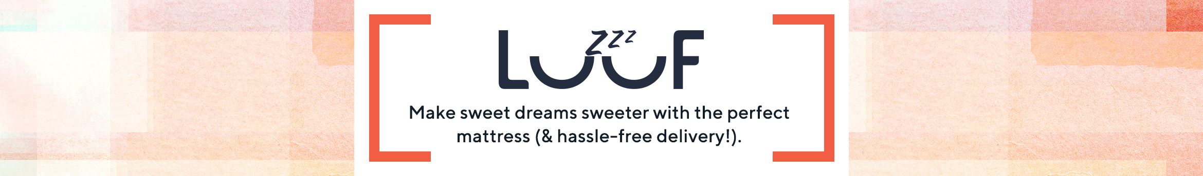 Luuf - Make sweet dreams sweeter with the perfect mattress (& hassle-free delivery!). 