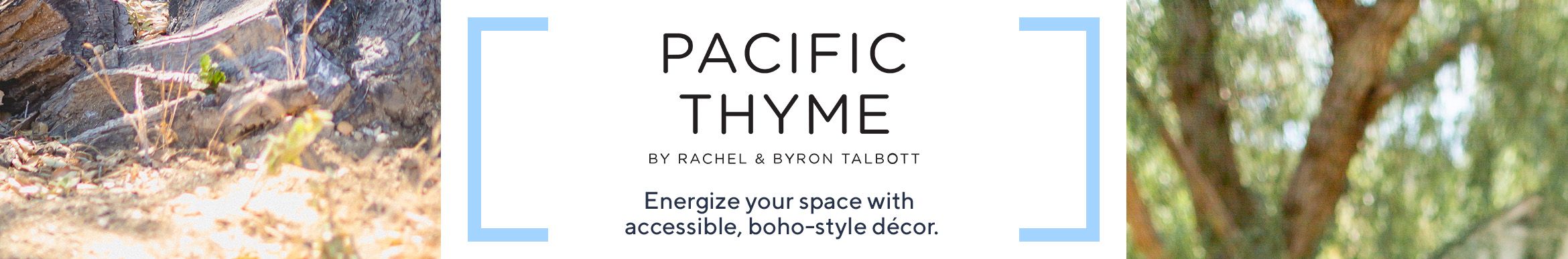 Pacific Thyme Energize your space with accessible, boho-style décor.