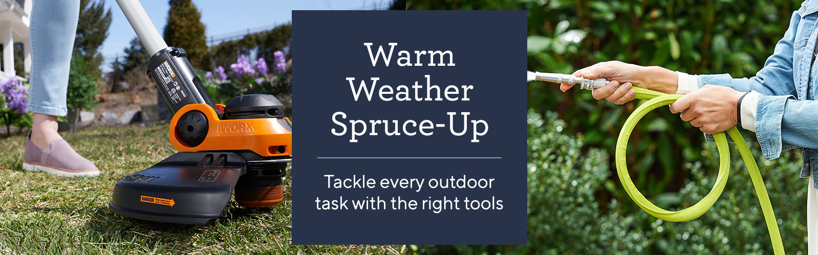 Warm Weather Spruce-Up  Tackle every outdoor task with the right tools