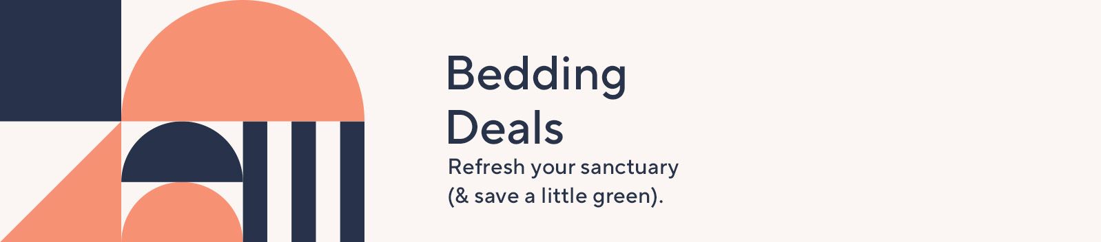 Bedding Deals. Refresh your sanctuary (& save a little green).