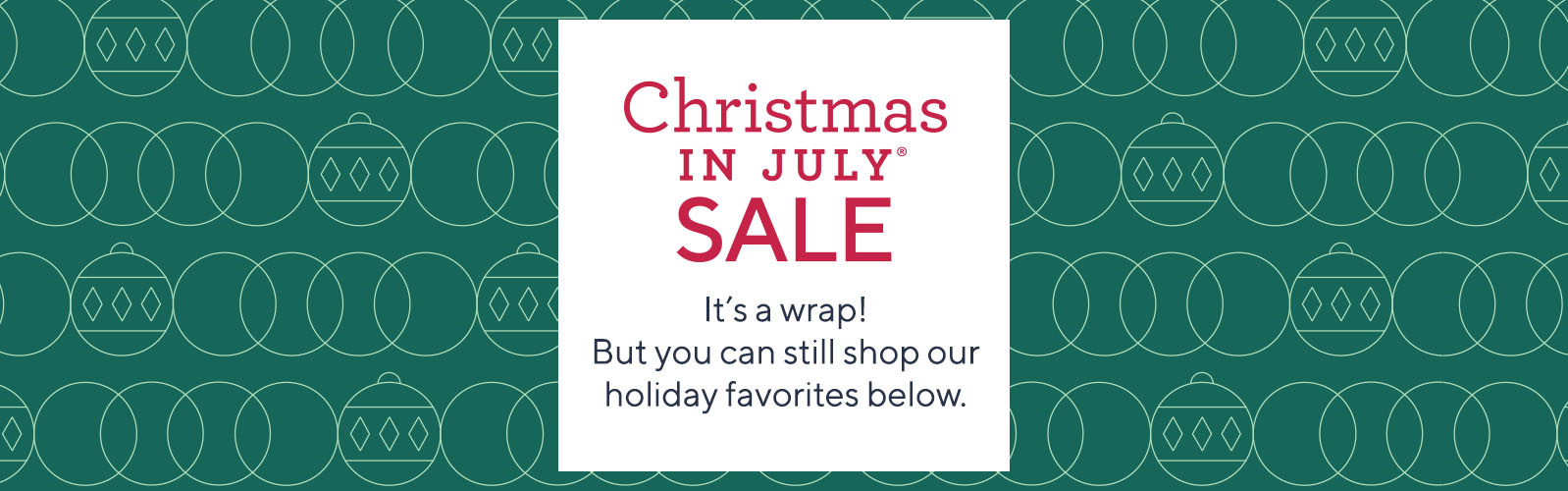 Christmas in July Sale — Shop Everything Christmas —