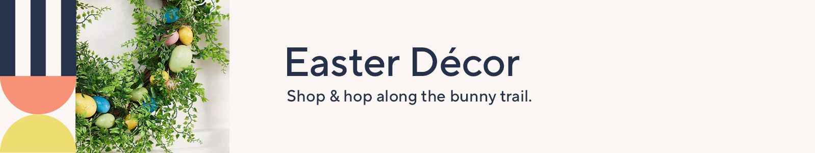 Easter Décor. Shop & hop along the bunny trail.