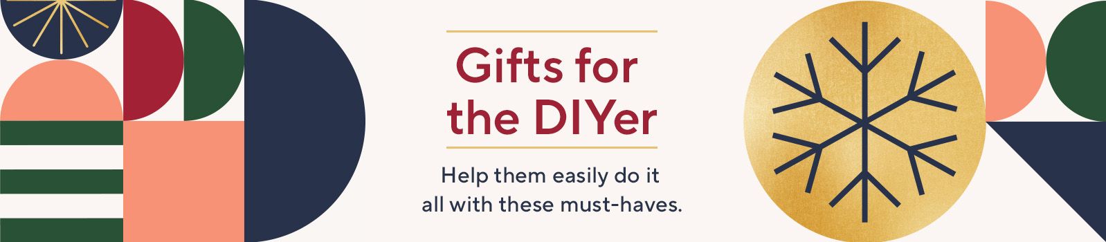 Gifts for the DIYer - Help them easily do it all with these must-haves.