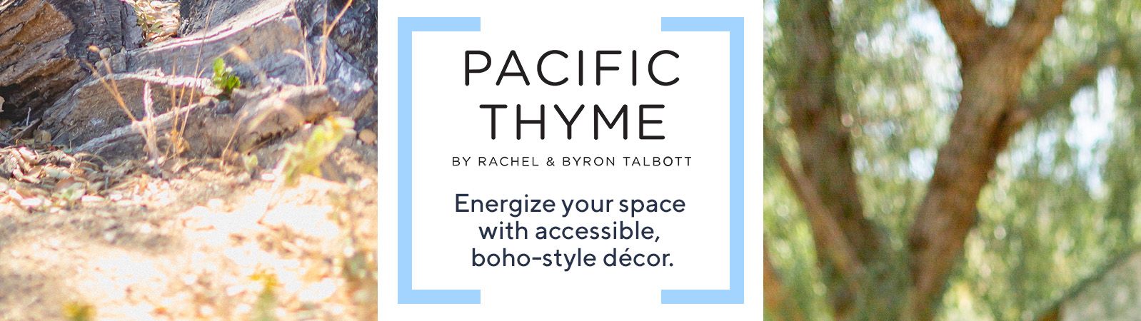 Pacific Thyme Energize your space with accessible, boho-style décor.