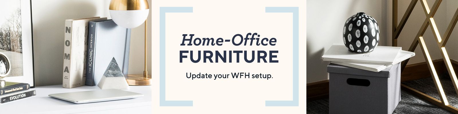 Home-Office Furniture. Update your WFH setup.