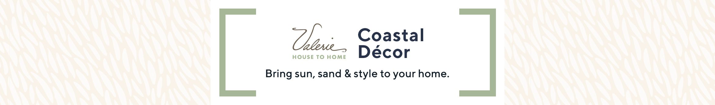 Valerie Parr Hill. Coastal Décor: Bring sun, sand & style to your home.