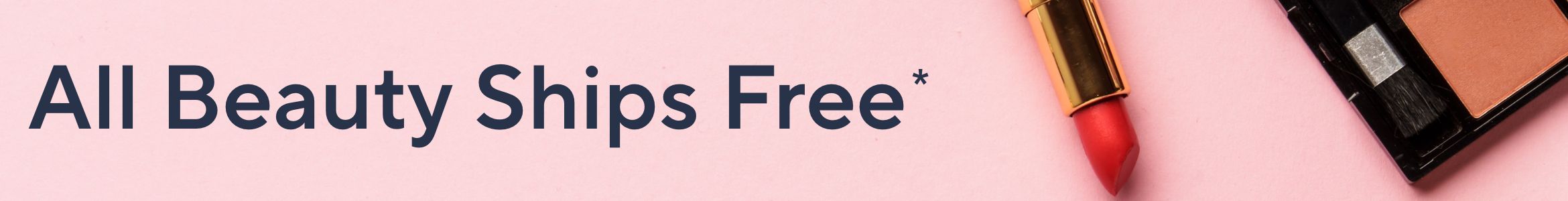 All Beauty Ships Free*