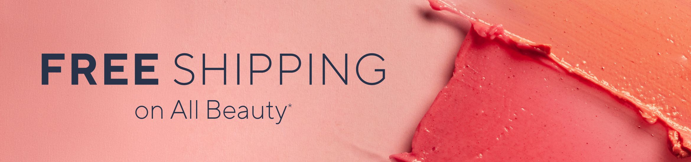 Free Shipping on All Beauty*