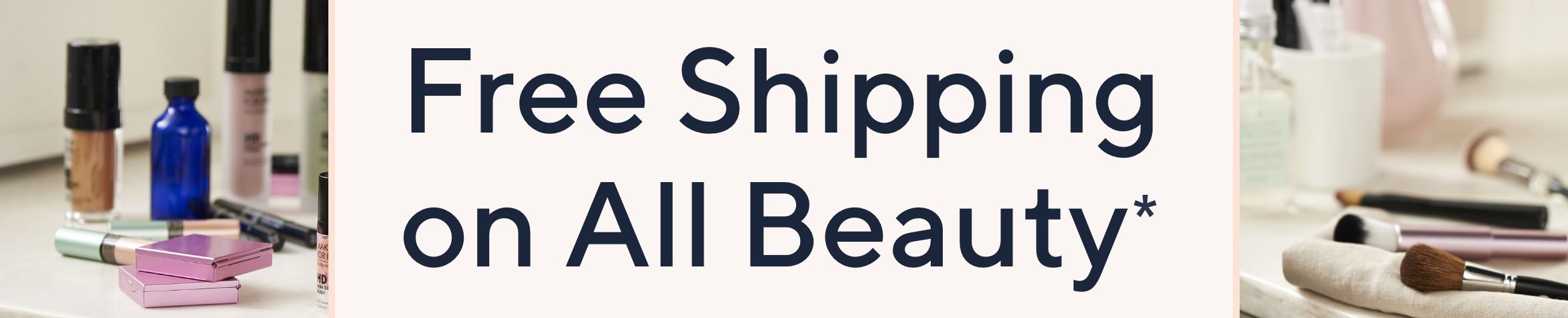 Free Shipping on All Beauty*