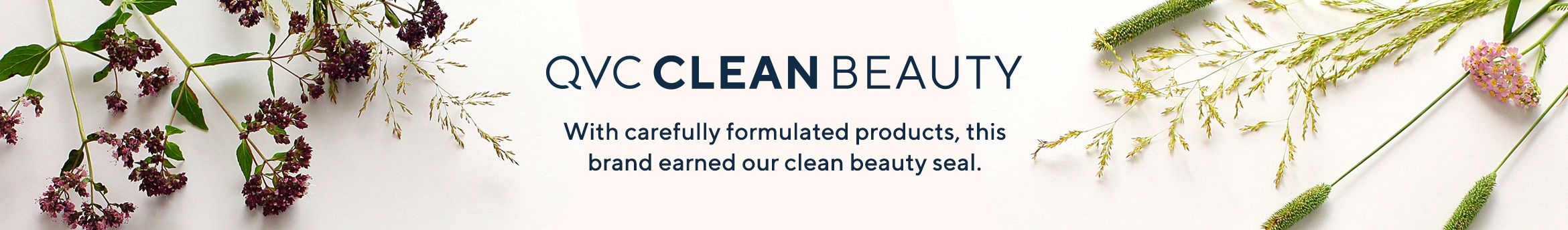 QVC® Clean Beauty - With carefully formulated products, this brand earned our clean beauty seal.