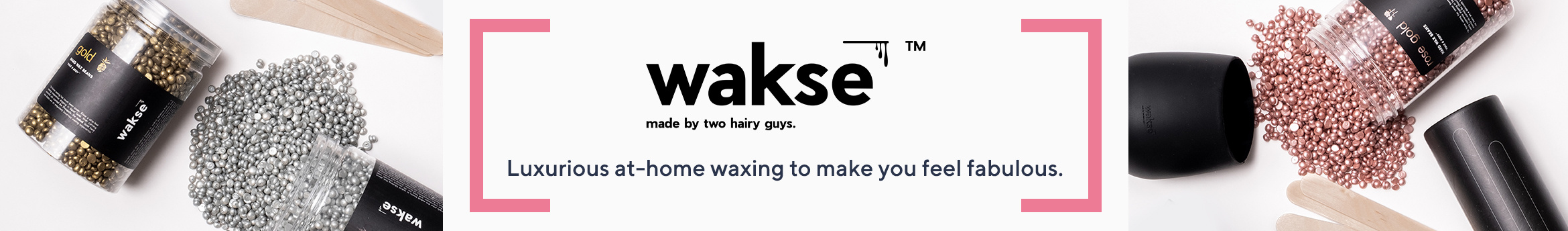Wakse.  Luxurious at-home waxing to make you feel fabulous.