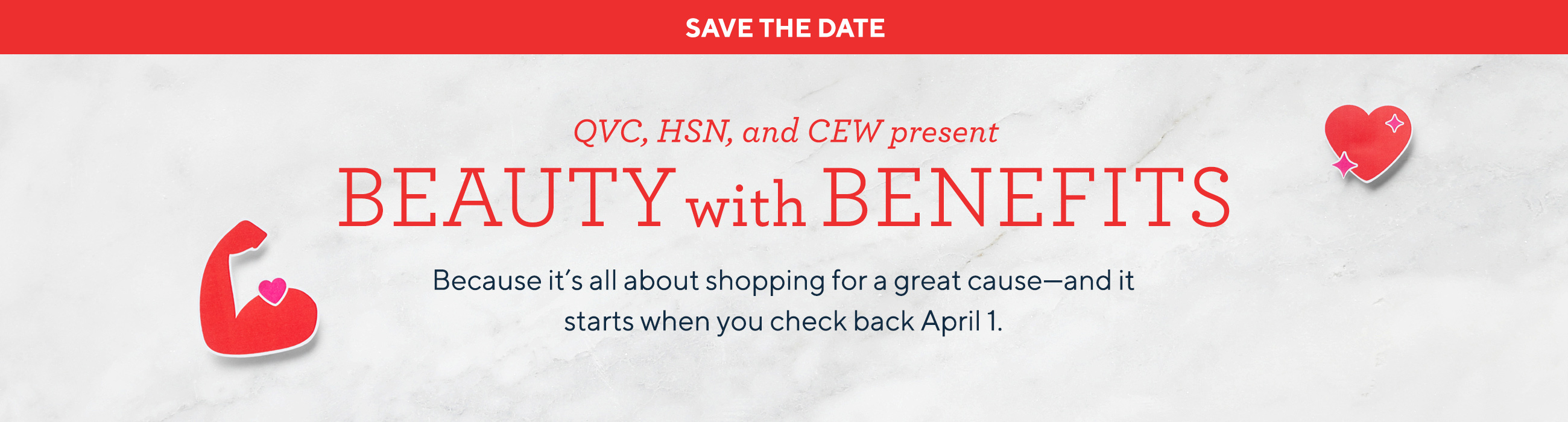 QVC, HSN & CEW Present Beauty with Benefits — Beauty —