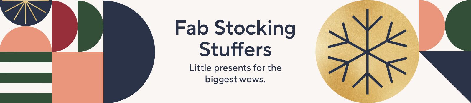 Fab Stocking Stuffers - Little presents for the biggest wows.