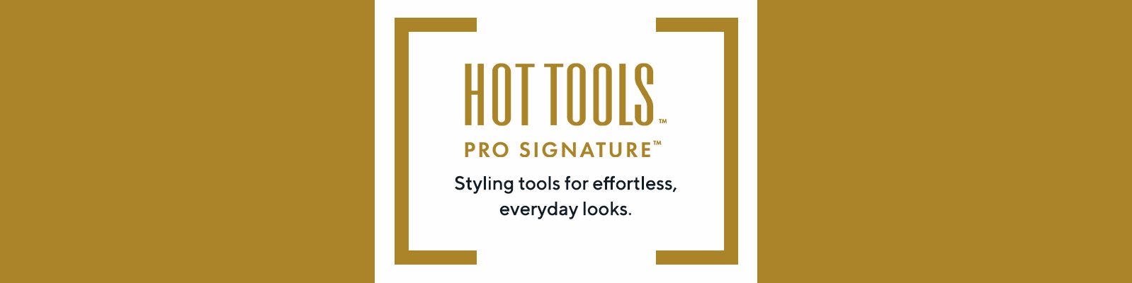 Hot Tools - Styling tools for effortless, everyday looks. 
