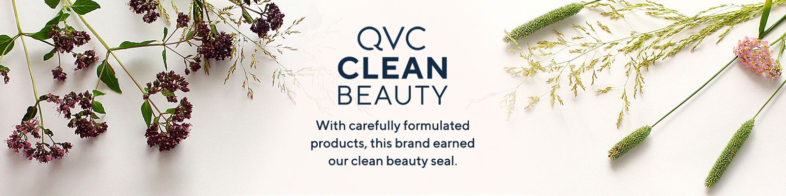 QVC® Clean Beauty - With carefully formulated products, this brand earned our clean beauty seal.