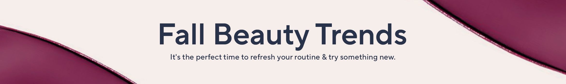 Fall Beauty Trends. It's the perfect time to refresh your routine & try something new.